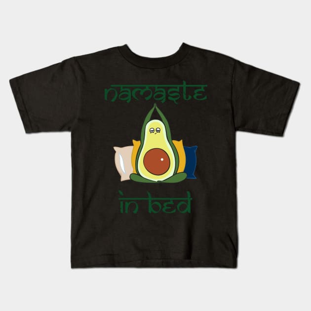 Avocado Namaste In Bed Kids T-Shirt by huebucket